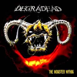 Degradead : The Monster Within